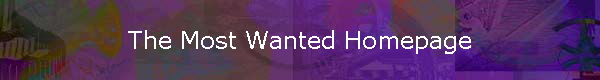 The Most Wanted Homepage